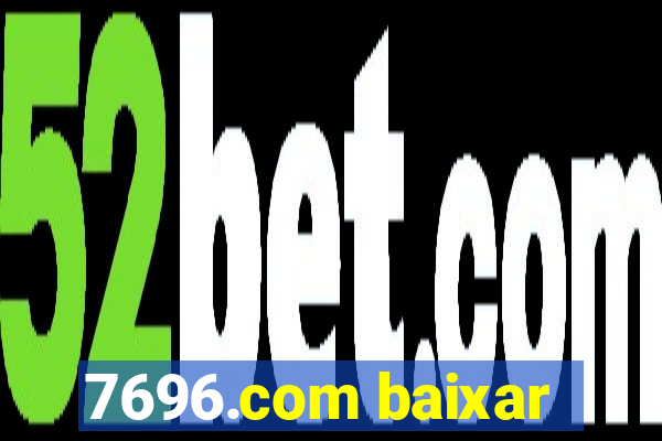 7696.com baixar